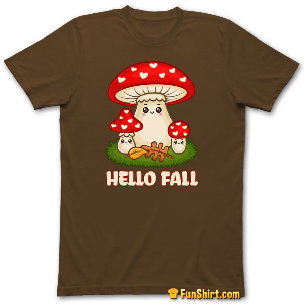 Tshirt Tee Shirt Hello Fall Toadstool Mushrooms Cute Fly Agaric